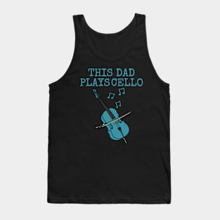 This Dad Plays Cello, Cellist Musician Father's Day Tank Top